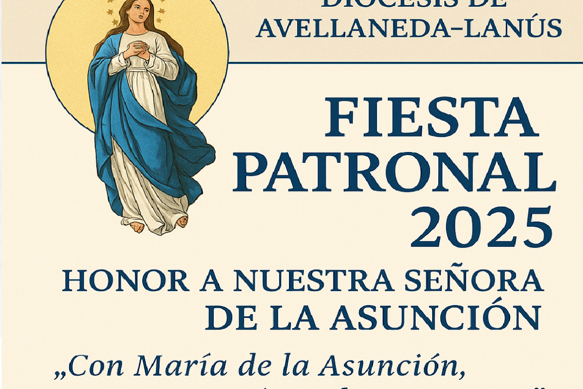 Fiesta Patronal 2025: Avellaneda‑Lanús honra a Nuestra Señora de la Asunción